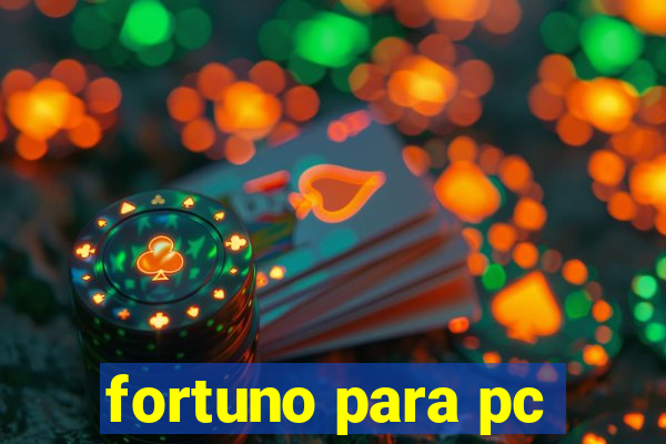 fortuno para pc